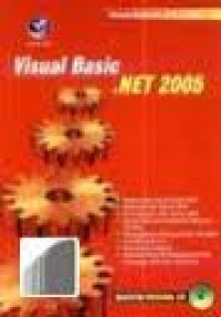 Visual Basic.Net 2005 : pengenalan visual studio 2005,Ms Sql server,Pemrograman SQL Server ,sistem Informasi Akademik berbasis VB 2005 dll