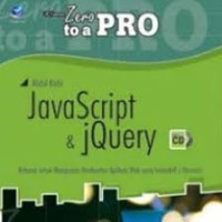 Fro m To A Pro Java Script & J Query Rahasia untuk menguasai Pembuatan Aplikasi Web yang interaktif & Dinamis