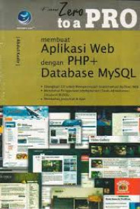 From Zero To A Pro membuat aplikasi web dengan php + database mysql dilengkapi CD untuk mempermudah implementasi aplikasi web membahas pengguna PHP MySQL